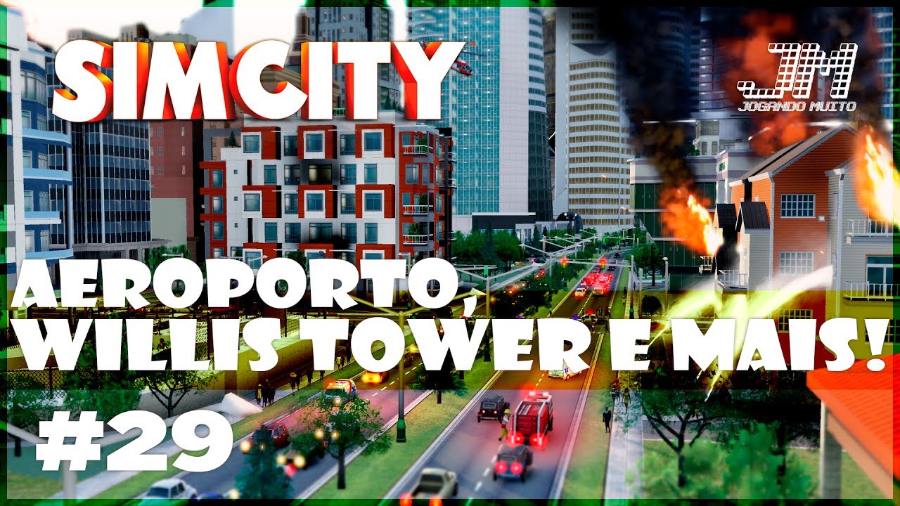 🙌 AEROPORTO, WILLIS TOWER E MAIS!! - SIMCITY 2017 GAMEPLAY - LET’S PLAY #29 [PORTUGUÊS] [PT-BR]