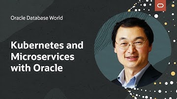 Kubernetes and Microservices with Oracle Database
