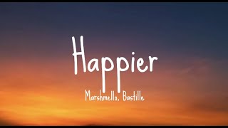 Marshmello, Bastille  Happier (Lyrics)