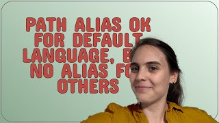 Drupal: path alias OK for default language, but no alias for others Wealth