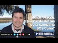 🎙️#PuntoNoticias l Julián Macías l Quién está detrás de la campaña SOS Cuba