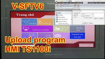 V-SFTV6: How to upload program TS1100i HMI by ethernet cable - P3 | Upload chương trình Hmi Fuji.