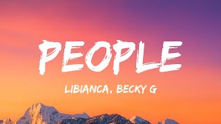 Libianca - People (Lyrics) ft. Becky G Libianca - People (Lyrics) ft. Becky G