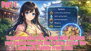 Transmigrated Into Book With System Space I Emptied Palace Save The Generals Family From Exile 