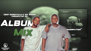 Deep Essentials  Mr Shane  Undisputed Ep album Mix  Deep House Mix  Deephouse Drift 