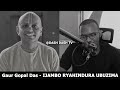 Gaur Gopal Das (E) - IJAMBO RYAHINDURA UBUZIMA EP755 Mp3 Song