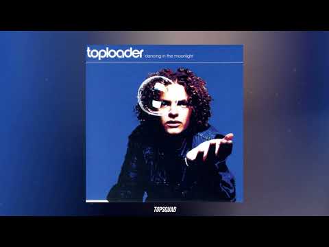 Toploader - Dancing in the Moonlight