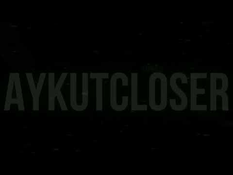 Aykut Closer - WORK