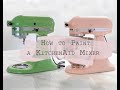 DIY: How to Paint a KitchenAid Stand Mixer