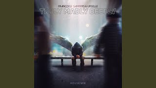 Truly Madly Deeply (House Mix)