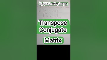 Transpose Conjugate ll Matrix #transposematrix ✍️✍️✍️✍️✍️✍️