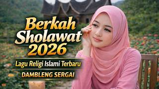 lagu religi islami terbaru 2026 full lirik berkah sholawat | Dambleng Sergai