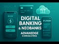 Digital Banking & Neobanks: Revolutionizing Traditional Finance | Advanedge Consulting