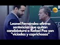 Leonel Fernández afirma sentencias que quitan candidatura a Rafael Paz son "viciadas y caprichosas"