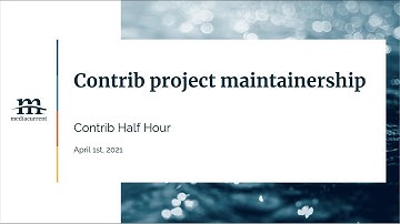 Contrib project maintainership; Contrib Half Hour, 2021-04-01