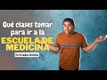 Qué Clases Debes Tomar para ir a la Escuela de Medicina en Estados Unidos?