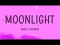 Kali uchis  moonlight lyrics