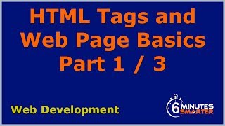 HTML Tags and Web Page Basics - Part 1 / 3