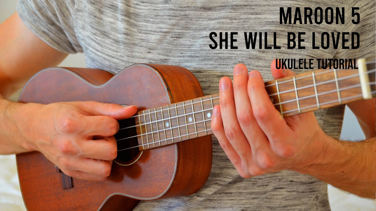 5 – She Will Be Loved EASY Ukulele Tutorial With Chords / Lyrics - YouTube