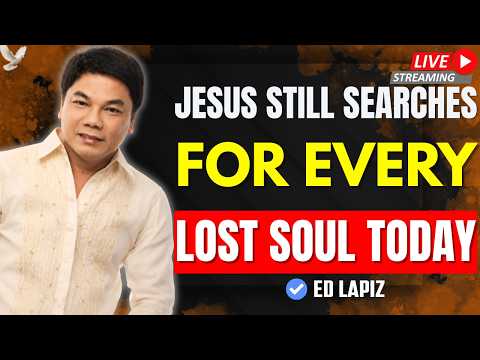 JESUS RESTORES THE LOST AND BROKEN | Come Home to God’s Love | Ed Lapiz