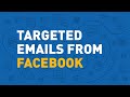 Get emails from Facebook. Targeted emails!