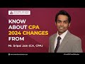 Cpa 2024 changes  from mr sripal jain  cpa course changes