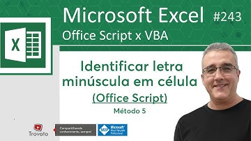 243 - Excel Office Script x VBA - Identificar caracteres minúsculos em uma célula - Método 5
