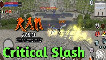 Ran Mobile: The Master Class | Critical Slash Skill Pow Swordsman
