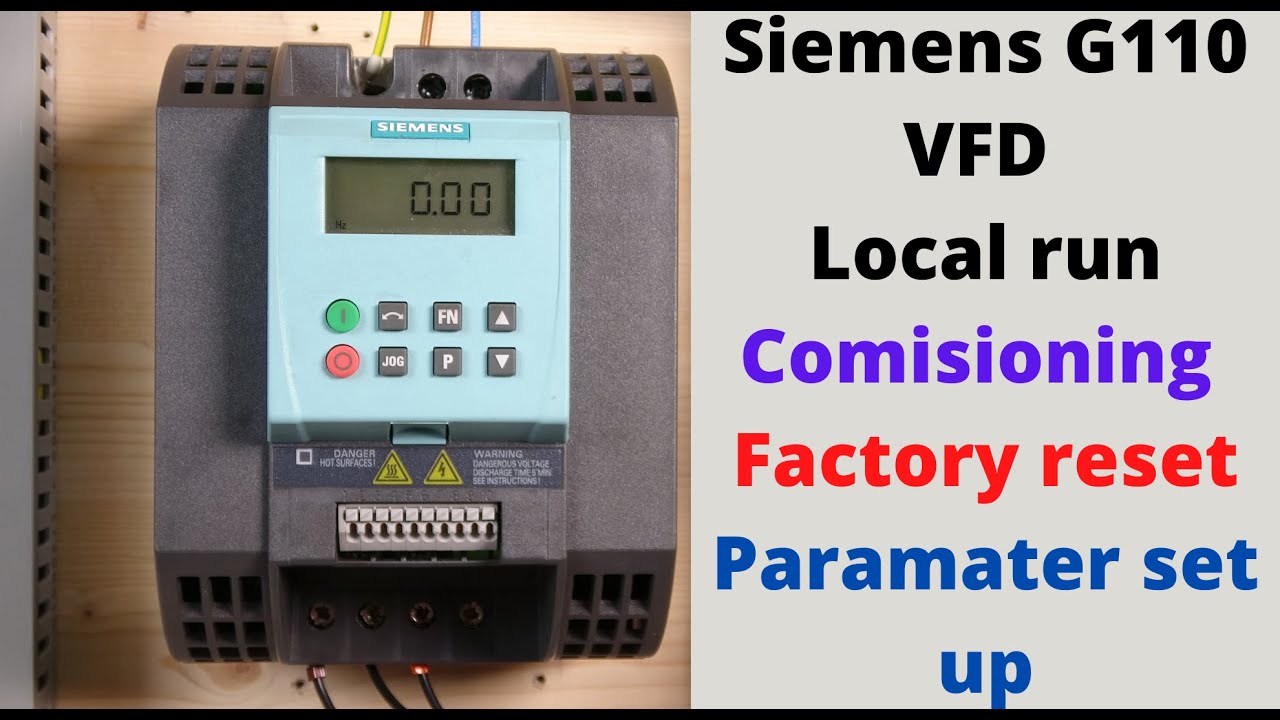 Siemens G110 VFD local run, commissioning, Factory reset and parameter set  up. (English) - YouTube