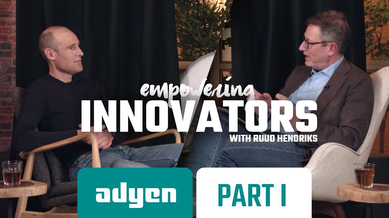 Empowering Innovators; Ruud Hendriks & Adyen CEO Pieter van der Does