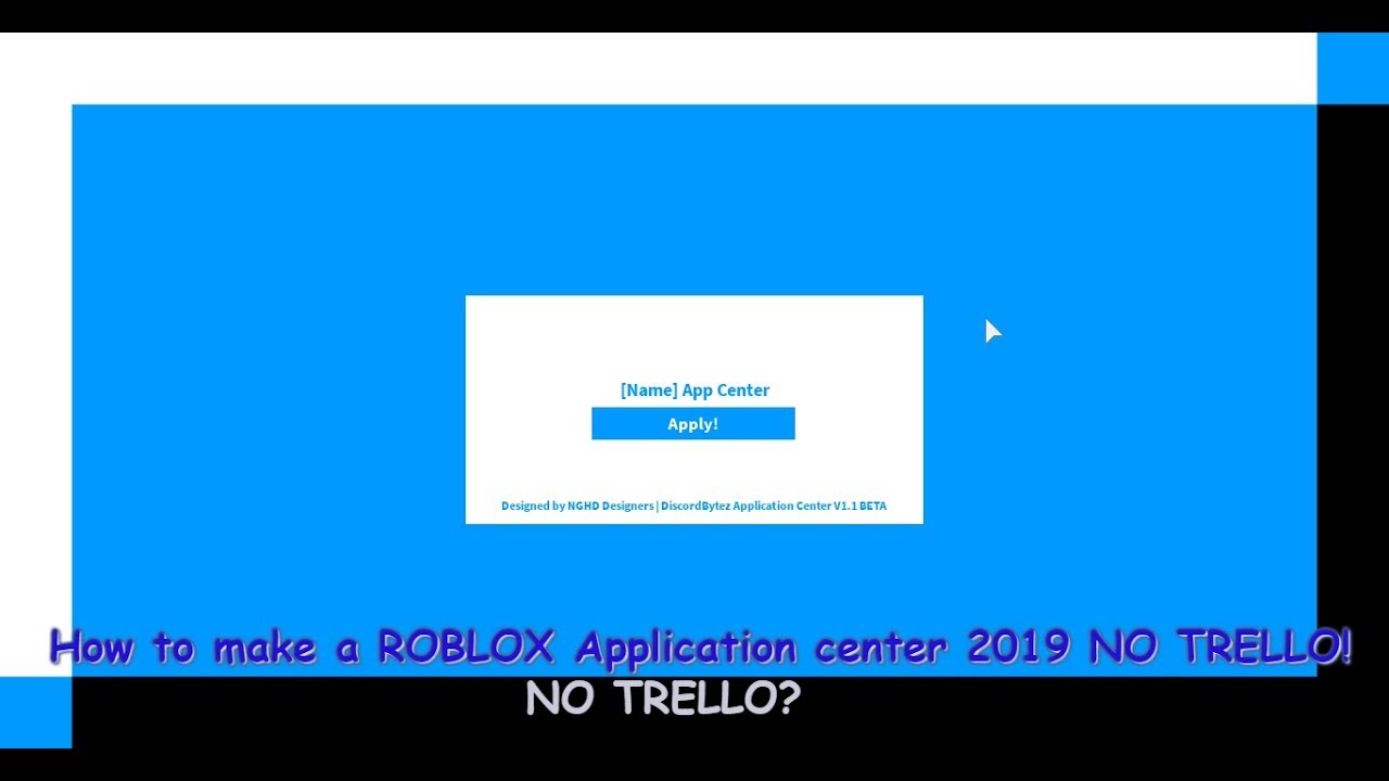 How To Make A Application Center 2019 Roblox No Trello Youtube - how to make a trello application roblox