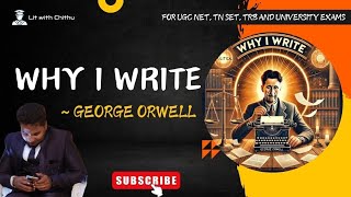 Why I Write by George Orwell | Essay Summary in Simple English | Lit With Chithu
