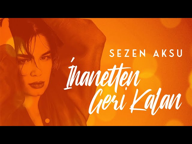 Sezen Aksu - İhanetten Geri Kalan (Official Lyric Video)
