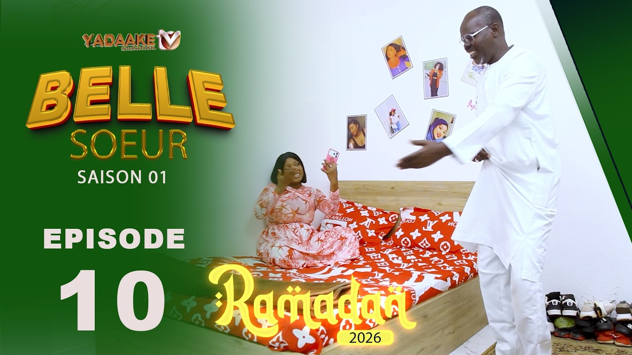 BELLE SOEUR EPISODE 10 RAMADAN 2026