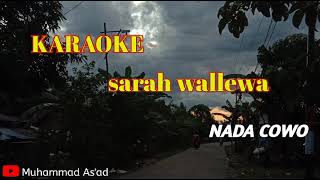 KARAOKE SARAH WALLEWA nada pria