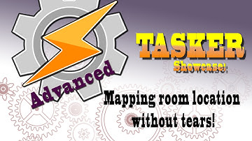 Advanced Tasker Showcase Series: WIFI Room mapping