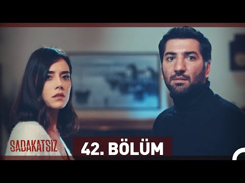 Sadakatsiz 42. Bölüm
