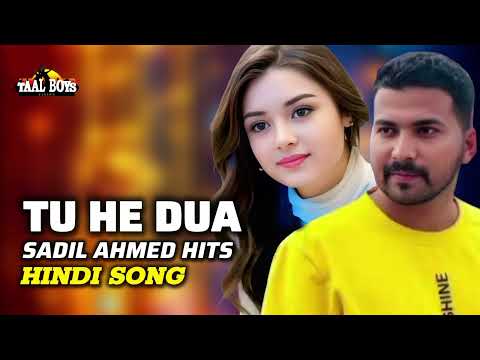 Tu He Dua l Sadil Ahmed l Hindi Album Song l Bollywood Love song