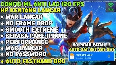 New!! Config ML Anti Lag Refresh Rate 120 Fps Ultra Smooth Super Responsif And Ping Booster - MLBB
