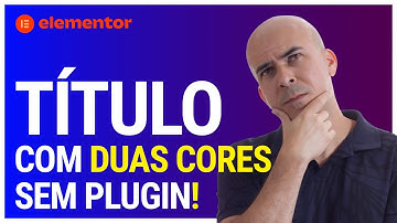 TÍTULO COM DUAS CORES NO ELEMENTOR? Aprenda de um Jeito Fácil AGORA Mesmo!