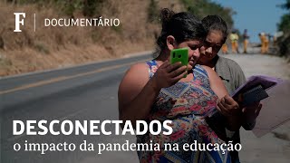 Desconectados: os impactos da pandemia na educação brasileira