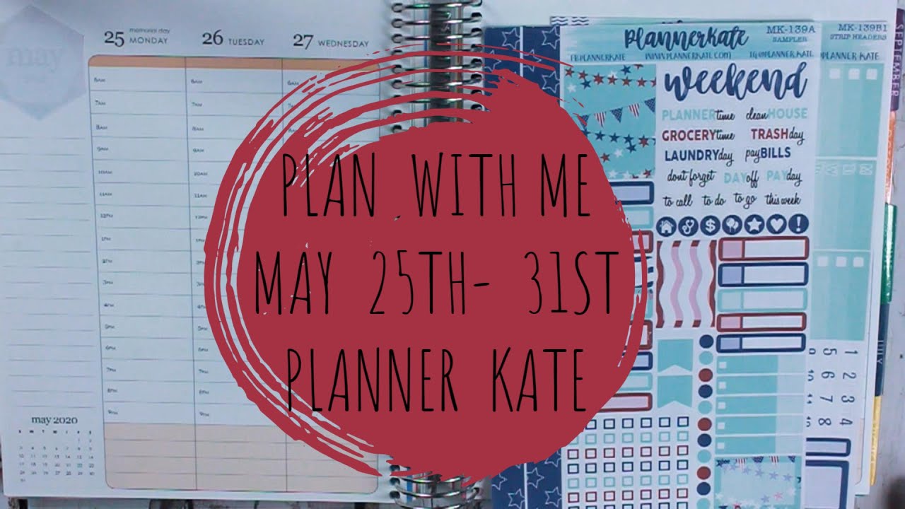 PLAN WITH ME MAY 25TH MAY 31ST PLANNER KATE YouTube