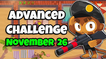 BTD6 Advanced Challenge | ~5% Can Beat This | 26.11.2022