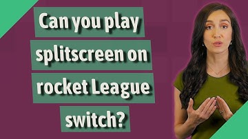 Can you play splitscreen on rocket League switch?