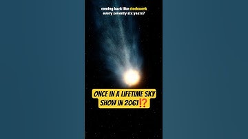 Once in a Lifetime Sky Show|Halley
