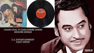 CHAND CHAL TU ZARA DHERE DHERE - KISHORE KUMAR - WOH JO HASINA(1982) - RAM LAXMAN