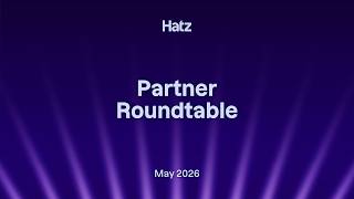 Hatz Roundtable | May 2026