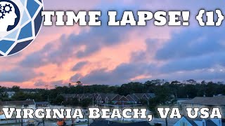 Time Lapse! {1} | Virginia Beach, Virginia USA