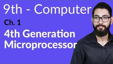 9th Class Computer - Ch 1 - 4th Generation Microprocessor - Matric Part 1 Computer