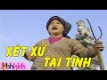 Phim Xét Xử Tài Tình | Cổ Tích Việt Nam [Full HD]